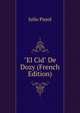 "El Cid" De Dozy (French Edition), Julio Puyol 