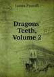 Dragons' Teeth, Volume 2, James Pycroft 
