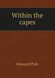 Within the capes, Howard Pyle 