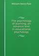 The psychology of learning; an advance text in educational psychology, William Henry Pyle 