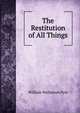 The Restitution of All Things, William Wollaston Pym 
