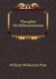 Thoughts On Millenarianism, William Wollaston Pym 