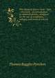 The chemical forces: heat - light - electricity . an introduction to chemical physics, designed for the use of academies, colleges, and medical schools, Thomas Ruggles Pynchon 