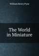 The World in Miniature, William Henry Pyne 