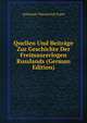 Quellen Und Beitrage Zur Geschichte Der Freimaurerlogen Russlands (German Edition), Aleksandr Nikolaevich Pypin 
