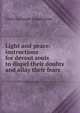 Light and peace: instructions for devout souls to dispel their doubts and allay their fears, Carlo Guiseppe Quadrupani 