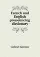 French and English pronouncing dictionary, Gabriel Surenne 