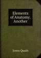 Elements of Anatomy. Another, Jones Quain 