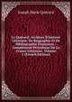 Le Qu?rard: Archives D'histoire Litt?raire, De Biographie Et De Bibliographie Fran?aises : Compl?ment P?riodique De La France Litt?raire, Volume 1 (French Edition), Joseph Marie Querard 