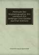 Methode Der Krystallographie: Ein Lehrbuch Fur Anfanger Und Geubte (German Edition), Friedrich August Quenstedt 