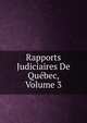 Rapports Judiciaires De Qu?bec, Volume 3, 