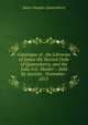 Catalogue of . the Libraries of James the Second Duke of Queensberry, and the Late A.G. Hunter .: Sold by Auction . November . 1813 ., James Douglas Queensberry 