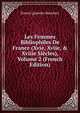 Les Femmes Bibliophiles De France (Xvie, Xviie, & Xviiie Si?cles), Volume 2 (French Edition), Ernest Quentin-Bauchart 