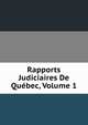 Rapports Judiciaires De Quebec, Volume 1, 