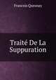 Traite De La Suppuration, Francois Quesnay 