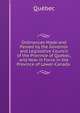 Ordinances Made and Passed by the Governor and Legislative Council of the Province of Quebec, and Now in Force in the Province of Lower-Canada ., Quebec 