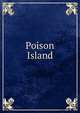 Poison Island, 