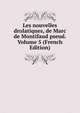 Les nouvelles drolatiques, de Marc de Montifaud pseud. Volume 5 (French Edition), 