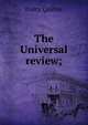 The Universal review;, Harry Quilter 