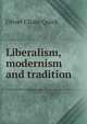 Liberalism, modernism and tradition, Oliver Chase Quick 