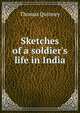 Sketches of a soldier's life in India, Thomas Quinney 