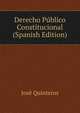Derecho Publico Constitucional (Spanish Edition), Jose Quinteros 