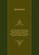 The Tenth and Twelfth Books of the Institutions of Quintilian: With Explanatory Notes and References Adapted to Harkness's Revised Standard Grammar, Quintilian 