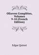 OEuvres Completes, Volumes 9-10 (French Edition), Edgar Quinet 