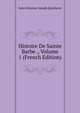 Histoire De Sainte Barbe ., Volume 1 (French Edition), Jules-Etienne-Joseph Quicherat 