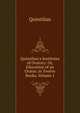 Quintilian's Institutes of Oratory: Or, Education of an Orator. in Twelve Books, Volume 1, Quintilian 