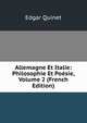 Allemagne Et Italie: Philosophie Et Poesie, Volume 2 (French Edition), Edgar Quinet 