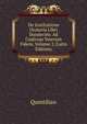 De Institutione Oratoria Libri Duodecim: Ad Codicum Veterum Fidem, Volume 2 (Latin Edition), Quintilian 