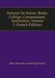 Histoire De Sainte-Barbe, College, Communaute, Institution, Volume 3 (French Edition), Jules Etienne Joseph Quicherat 