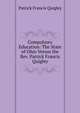 Compulsory Education: The State of Ohio Versus the Rev. Patrick Francis Quigley, Patrick Francis Quigley 