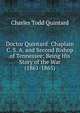 Doctor Quintard: Chaplain C. S. A. and Second Bishop of Tennessee; Being His Story of the War (1861-1865), Charles Todd Quintard 