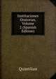 Instituciones Oratorias, Volume 2 (Spanish Edition), Quintilian 