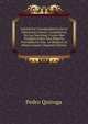 Lejislacion I Jurisprudencia De La Educacion Comun: Compilacion De Las Doctrinas I Leyes Mas Notables Sobre Esta Materia, Precedida De Una . Lo Relativo Al Mismo Asunto (Spanish Edition), Pedro Quiroga 