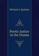 Poetic Justice in the Drama, Michael A. Quinlan 