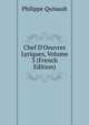 Chef D'Oeuvres Lyriques, Volume 3 (French Edition), Philippe Quinault 