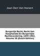 Burgerlijk Recht, Recht Van Koophandel En Burgerlijke Rechtsvordering. 1839-1902, Volume 58 (Dutch Edition), Joan Den Van Honert 