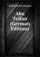Abu Telfan (German Edition), Wilhelm Karl Raabe 