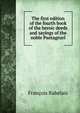 The first edition of the fourth book of the heroic deeds and sayings of the noble Pantagruel, Francois Rabelais 