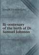 Bi-centenary of the birth of Dr. Samuel Johnson, Joseph Thomas Raby 