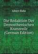 Die Redaktion Der Demosthenischen Kranzrede (German Edition), Albert Rabe 