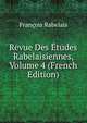 Revue Des Etudes Rabelaisiennes, Volume 4 (French Edition), Francois Rabelais 