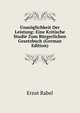 Unmoglichkeit Der Leistung: Eine Kritische Studie Zum Burgerlichen Gesetzbuch (German Edition), Ernst Rabel 