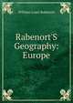 Rabenort'S Geography: Europe, William Louis Rabenort 