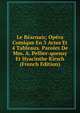 Le Bearnais; Opera Comique En 3 Actes Et 4 Tableaux. Paroles De Mm. A. Pellier-quensy Et Hyacinthe Kirsch (French Edition), 