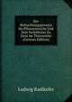 Der Befruchtungsprocess Im Pflanzenreiche Und Sein Verhaltniss Zu Dem Im Thierreiche (German Edition), Ludwig Radlkofer 