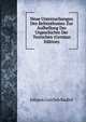 Neue Untersuchungen Des Keltenthumes Zur Aufhellung Der Urgeschichte Der Teutschen (German Edition), Johann Gottlieb Radlof 